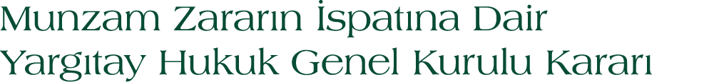 Munzam Zarar n spat na Dair Yarg tay Hukuk Genel Kurulu Karar 