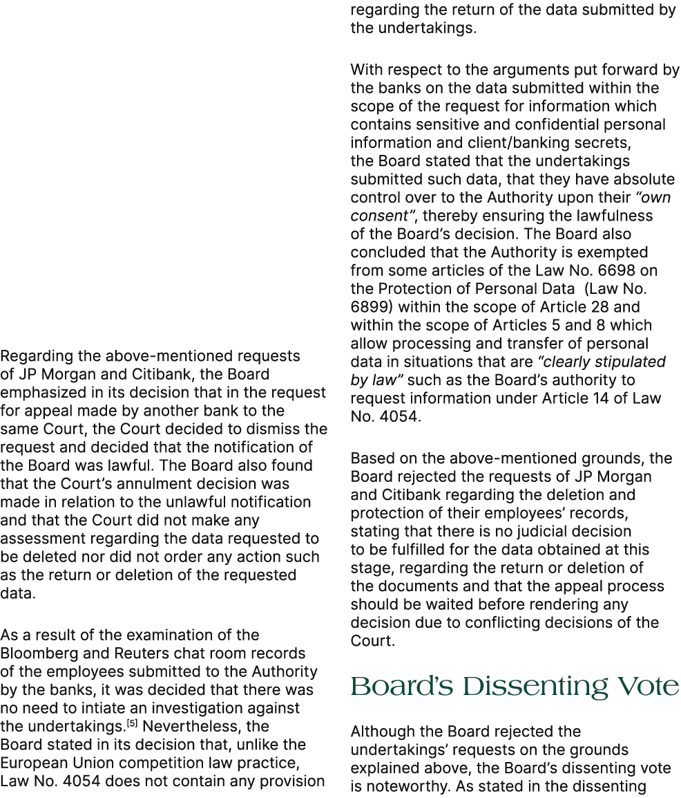 Regarding the above mentioned requests of JP Morgan and Citibank, the Board emphasized in its decision that in the re...