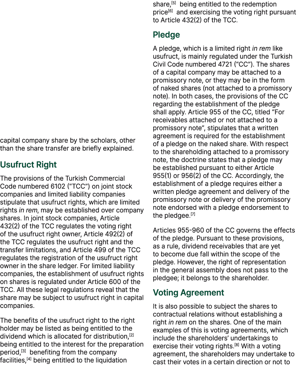 capital company share by the scholars, other than the share transfer are briefly explained. Usufruct Right The provis...