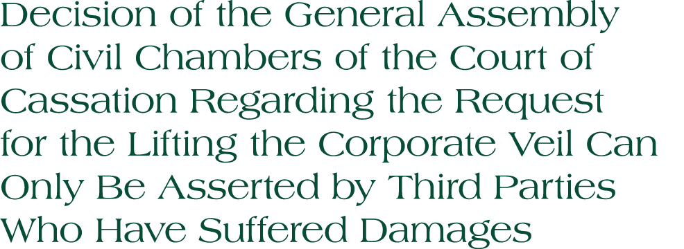Decision of the General Assembly of Civil Chambers of the Court of Cassation Regarding the Request for the Lifting th...