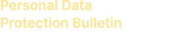 Personal Data Protection Bulletin 2022 / 3rd Quarter
