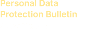 Personal Data Protection Bulletin 2022 / 1st Quarter