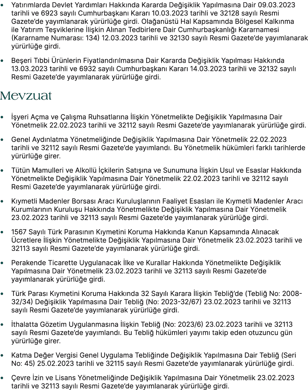 • Yat r mlarda Devlet Yard mlar Hakk nda Kararda De i iklik Yap lmas na Dair 09.03.2023 tarihli ve 6923 say l  Cumhu...