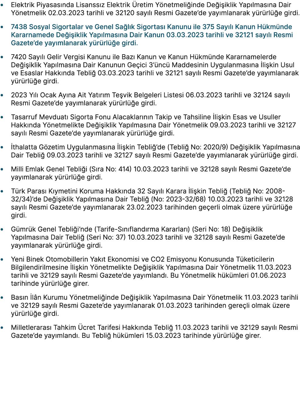 • Elektrik Piyasas nda Lisanss z Elektrik retim Y netmeli inde De i iklik Yap lmas na Dair Y netmelik 02.03.2023 tar...