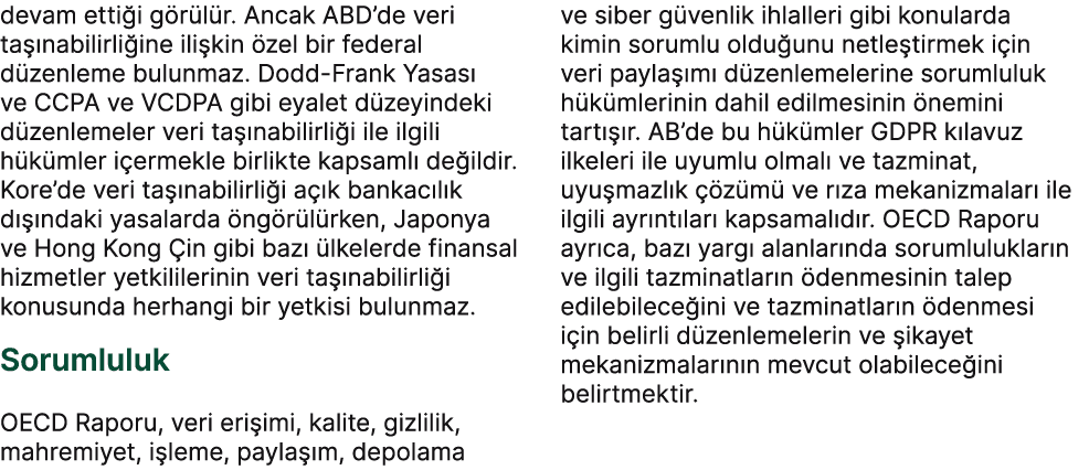 devam etti i g r l r. Ancak ABD’de veri ta nabilirli ine ili kin  zel bir federal d zenleme bulunmaz. Dodd Frank Yas...