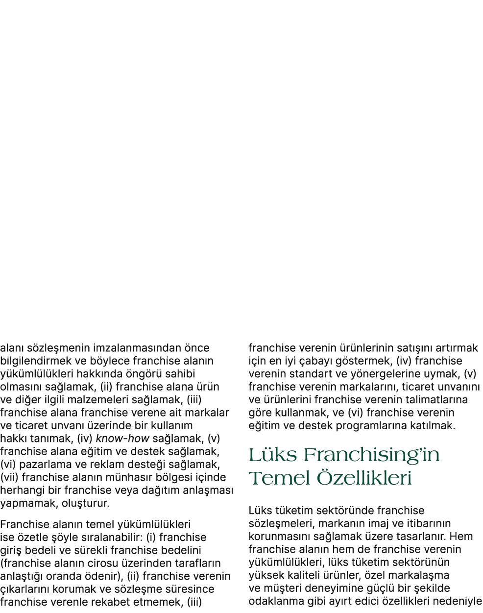 alan s zle menin imzalanmas ndan  nce bilgilendirmek ve b ylece franchise alan n y k ml l kleri hakk nda  ng r  sahi...