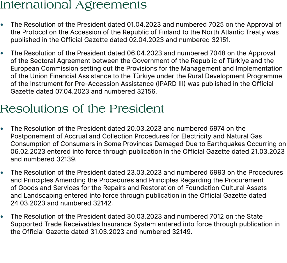 International Agreements • The Resolution of the President dated 01.04.2023 and numbered 7025 on the Approval of the ...