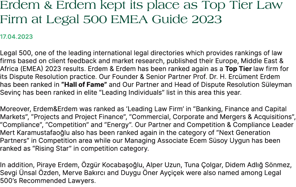 Erdem & Erdem kept its place as Top Tier Law Firm at Legal 500 EMEA Guide 2023 17.04.2023 Legal 500, one of the leadi...