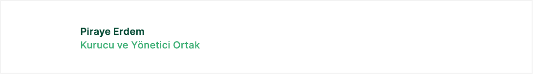 Piraye Erdem Kurucu ve Y netici Ortak