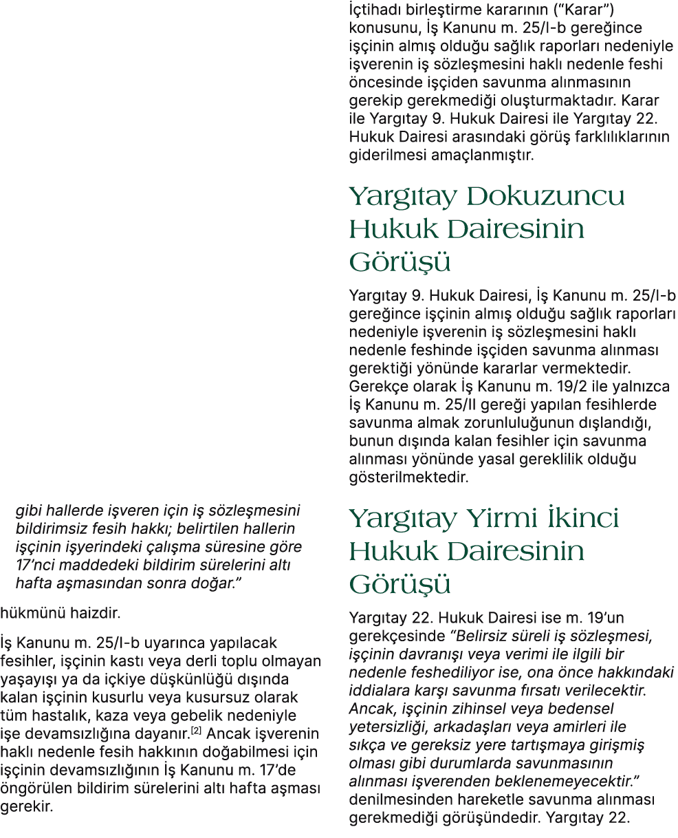 gibi hallerde i veren i in i s zle mesini bildirimsiz fesih hakk ; belirtilen hallerin i  inin i yerindeki  al  ma s...