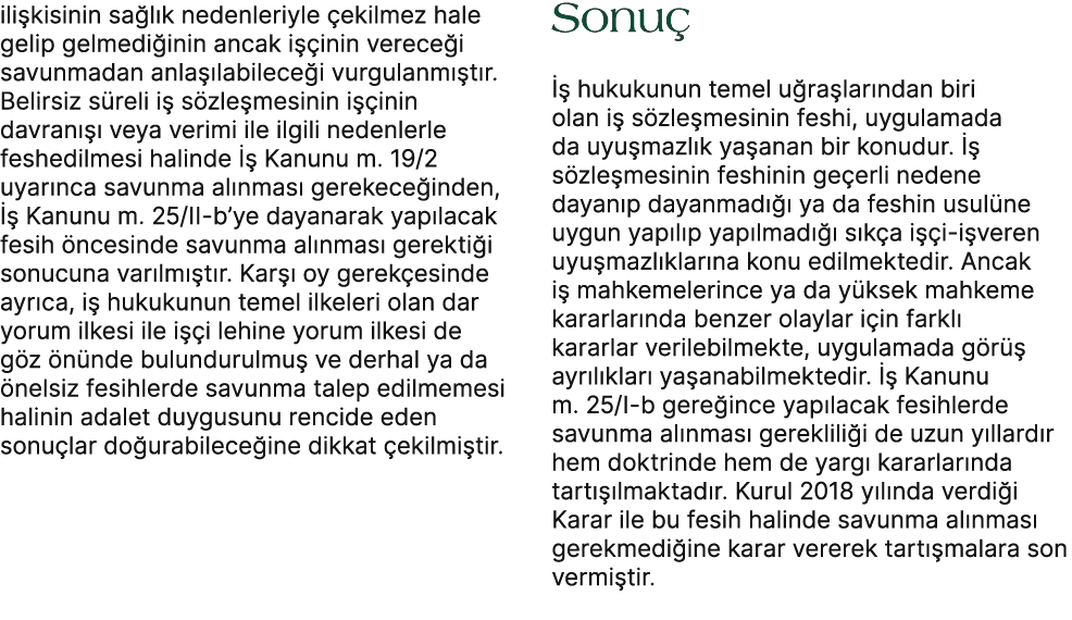 ili kisinin sa l k nedenleriyle ekilmez hale gelip gelmedi inin ancak i  inin verece i savunmadan anla  labilece i v...
