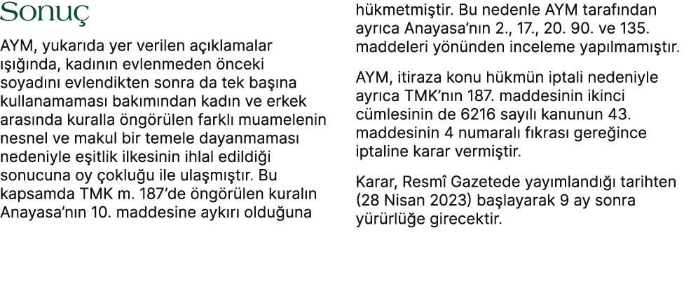 Sonu AYM, yukar da yer verilen a  klamalar      nda, kad n n evlenmeden  nceki soyad n  evlendikten sonra da tek ba ...