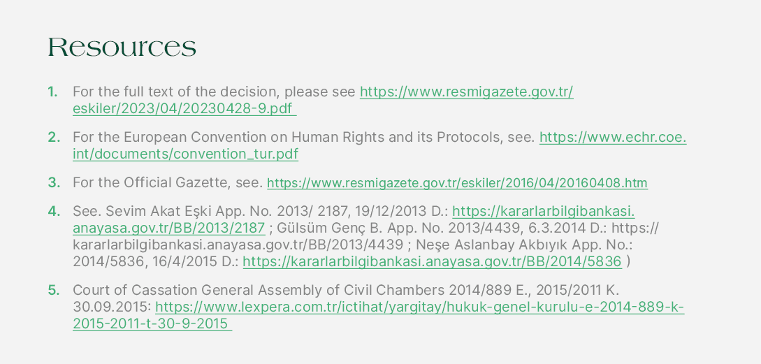 Resources 1. For the full text of the decision, please see https://www.resmigazete.gov.tr/eskiler/2023/04/20230428 9....