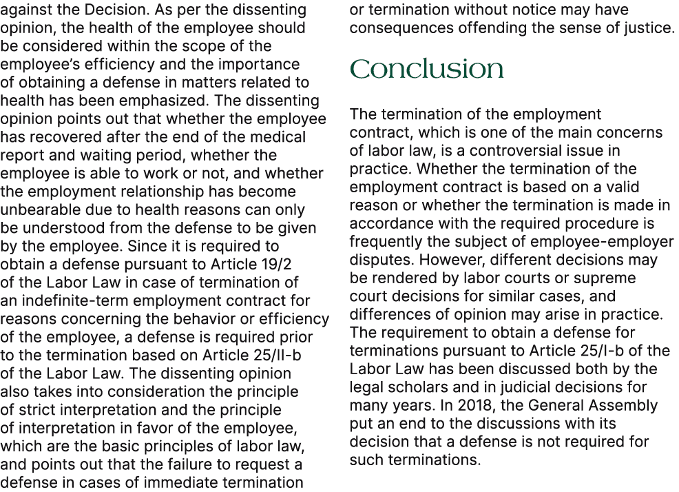against the Decision. As per the dissenting opinion, the health of the employee should be considered within the scope...