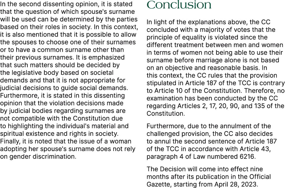 In the second dissenting opinion, it is stated that the question of which spouse's surname will be used can be determ...