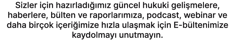 Sizler i in haz rlad  m z g ncel hukuki geli melere, haberlere, b lten ve raporlar m za, podcast, webinar ve daha bi...