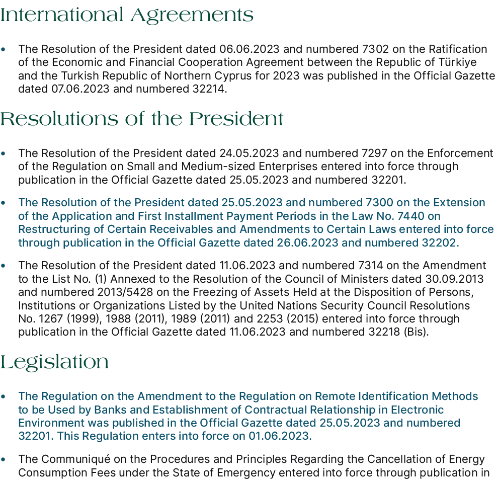 International Agreements • The Resolution of the President dated 06.06.2023 and numbered 7302 on the Ratification of ...