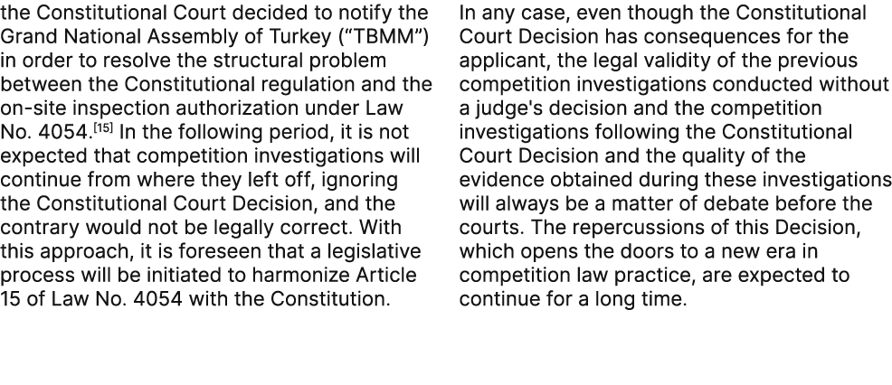 the Constitutional Court decided to notify the Grand National Assembly of Turkey (“TBMM”) in order to resolve the str...