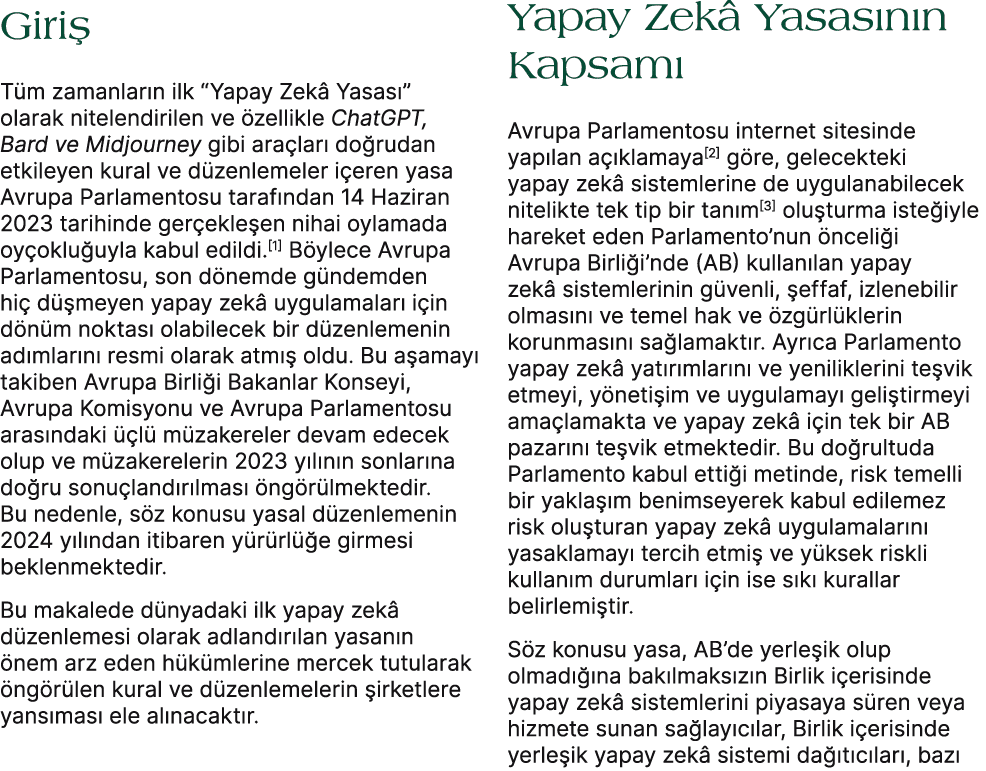 Giri T m zamanlar n ilk “Yapay Zek  Yasas ” olarak nitelendirilen ve  zellikle ChatGPT, Bard ve Midjourney gibi ara ...