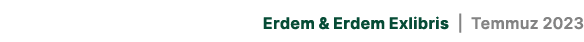 Erdem & Erdem Exlibris | Temmuz 2023