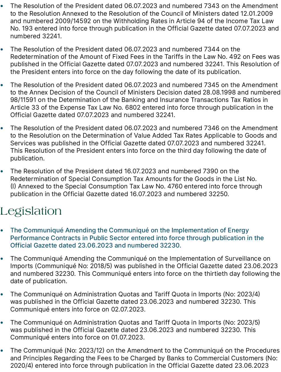 • The Resolution of the President dated 06.07.2023 and numbered 7343 on the Amendment to the Resolution Annexed to th...