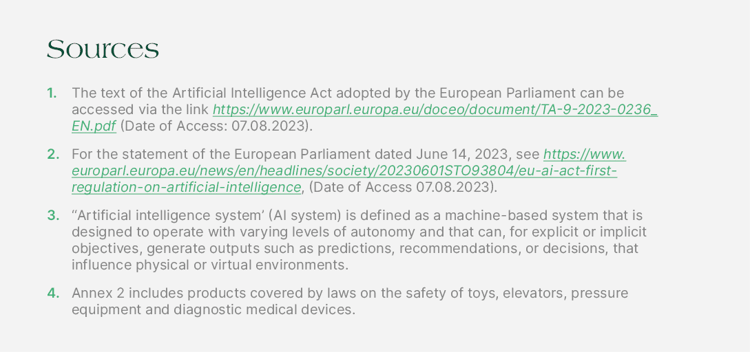 Sources 1. The text of the Artificial Intelligence Act adopted by the European Parliament can be accessed via the lin...