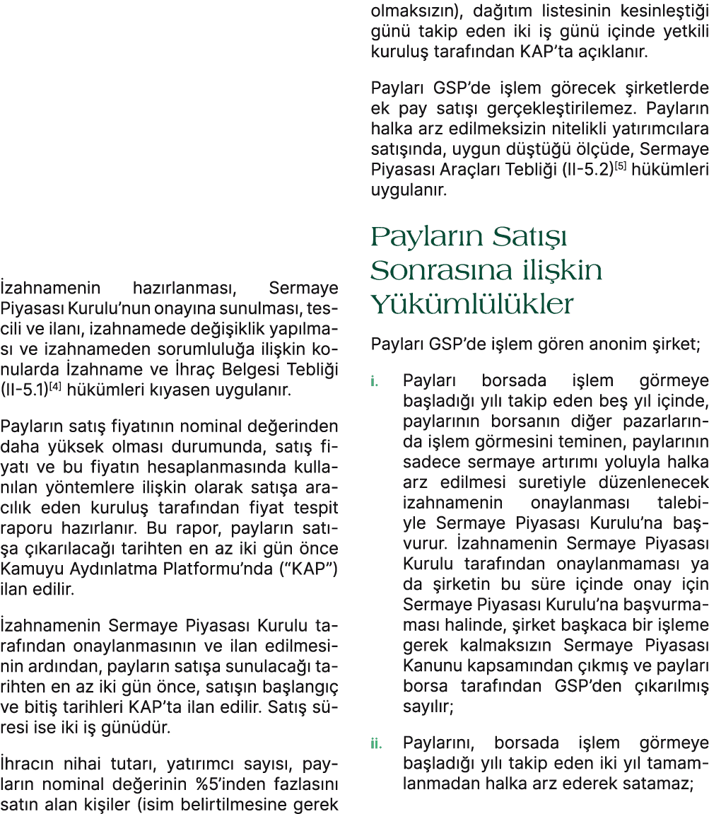 zahnamenin haz rlanmas , Sermaye Piyasas Kurulu’nun onay na sunulmas , tescili ve ilan , izahnamede de i iklik yap ...