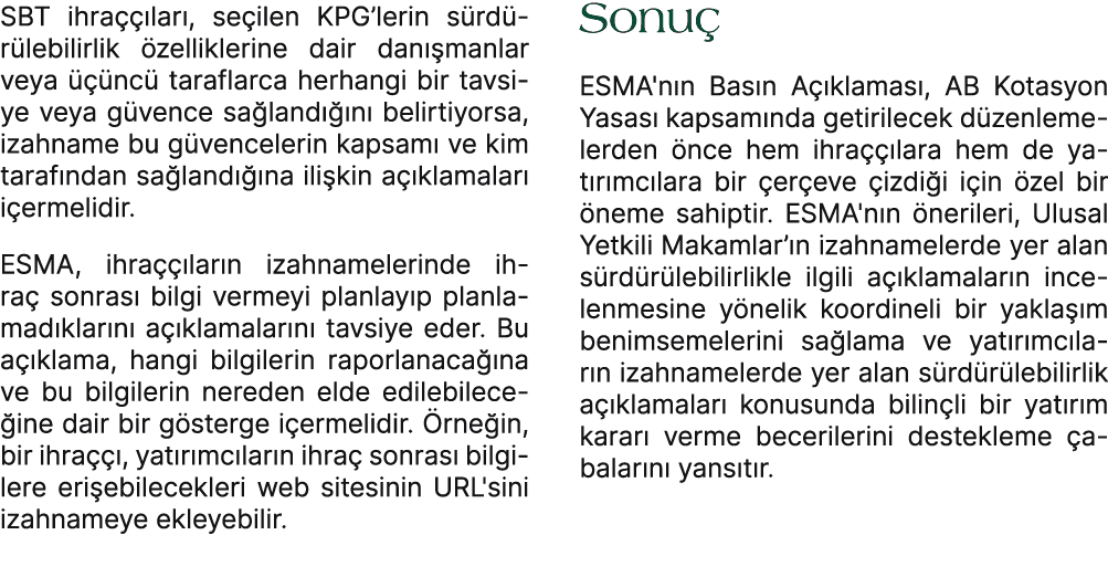 SBT ihra  lar , se ilen KPG’lerin s rd r lebilirlik  zelliklerine dair dan  manlar veya    nc  taraflarca herhangi b...