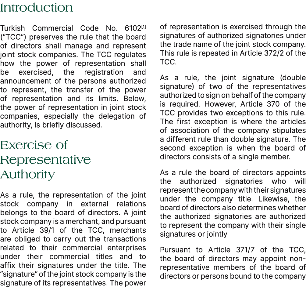 Introduction Turkish Commercial Code No. 6102[1] (“TCC”) preserves the rule that the board of directors shall manage ...
