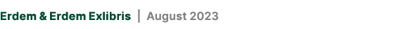 Erdem & Erdem Exlibris | August 2023