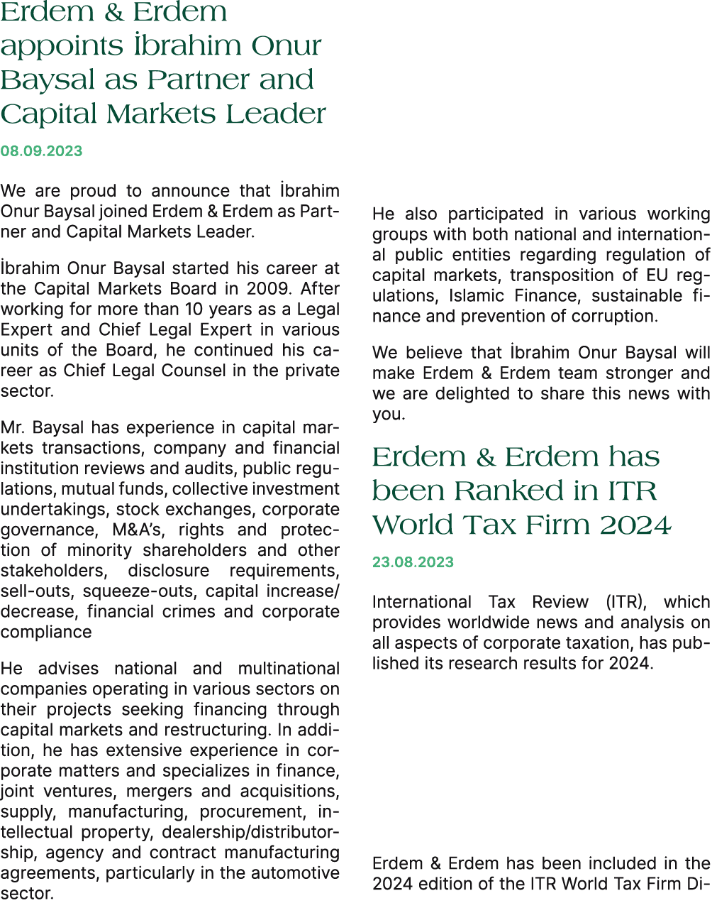 Erdem & Erdem appoints brahim Onur Baysal as Partner and Capital Markets Leader 08.09.2023 We are proud to announce ...