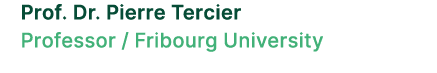 Prof. Dr. Pierre Tercier Professor / Fribourg University
