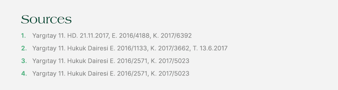 Sources 1. Yarg tay 11. HD. 21.11.2017, E. 2016/4188, K. 2017/6392 2. Yarg tay 11. Hukuk Dairesi E. 2016/1133, K. 201...