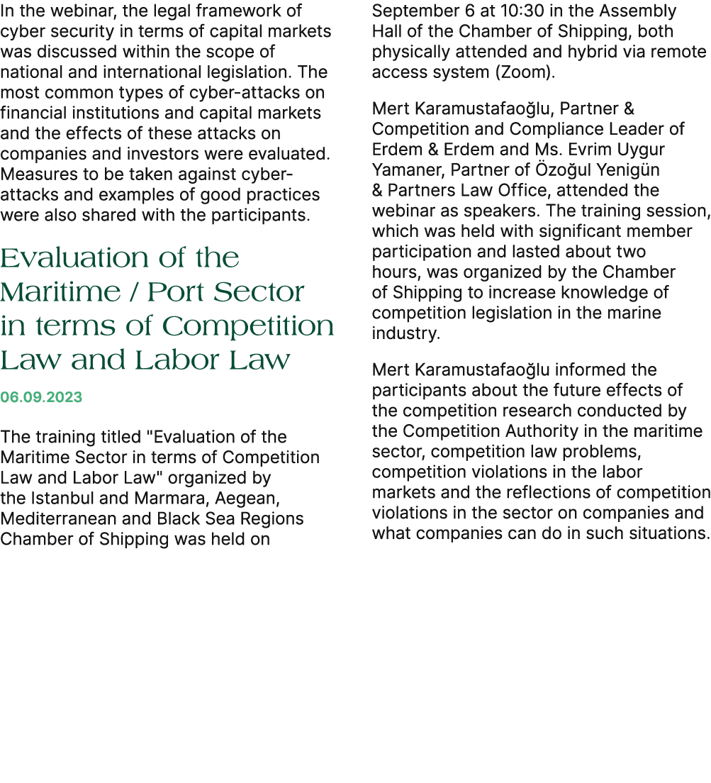 In the webinar, the legal framework of cyber security in terms of capital markets was discussed within the scope of n...