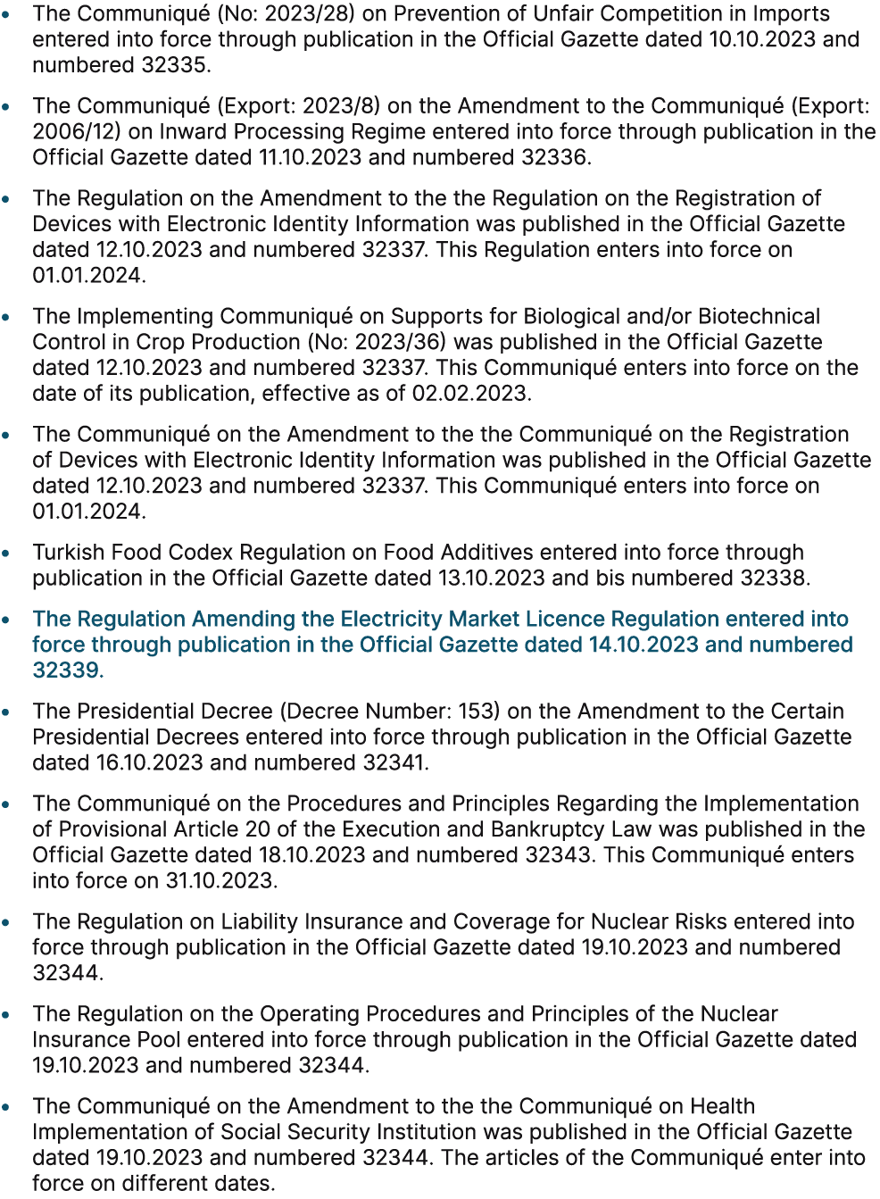 • The Communiqu (No: 2023/28) on Prevention of Unfair Competition in Imports entered into force through publication ...