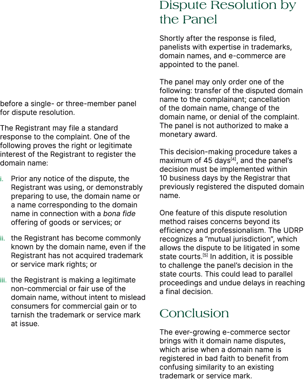 before a single or three member panel for dispute resolution. The Registrant may file a standard response to the comp...