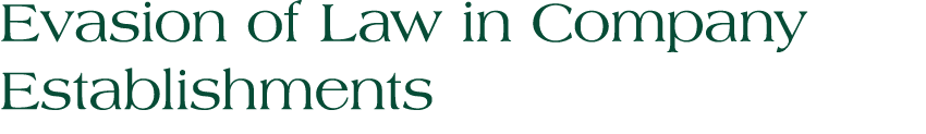 Evasion of Law in Company Establishments