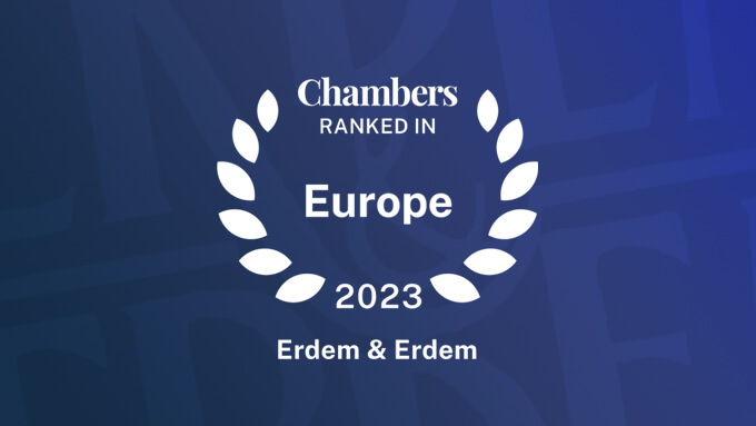 Erdem & Erdem has been ranked in the 2023 Editions of Chambers Global Guide and Chambers Europe