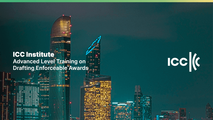 ICC Institute Advanced Level Training on Drafting Enforceable Awards